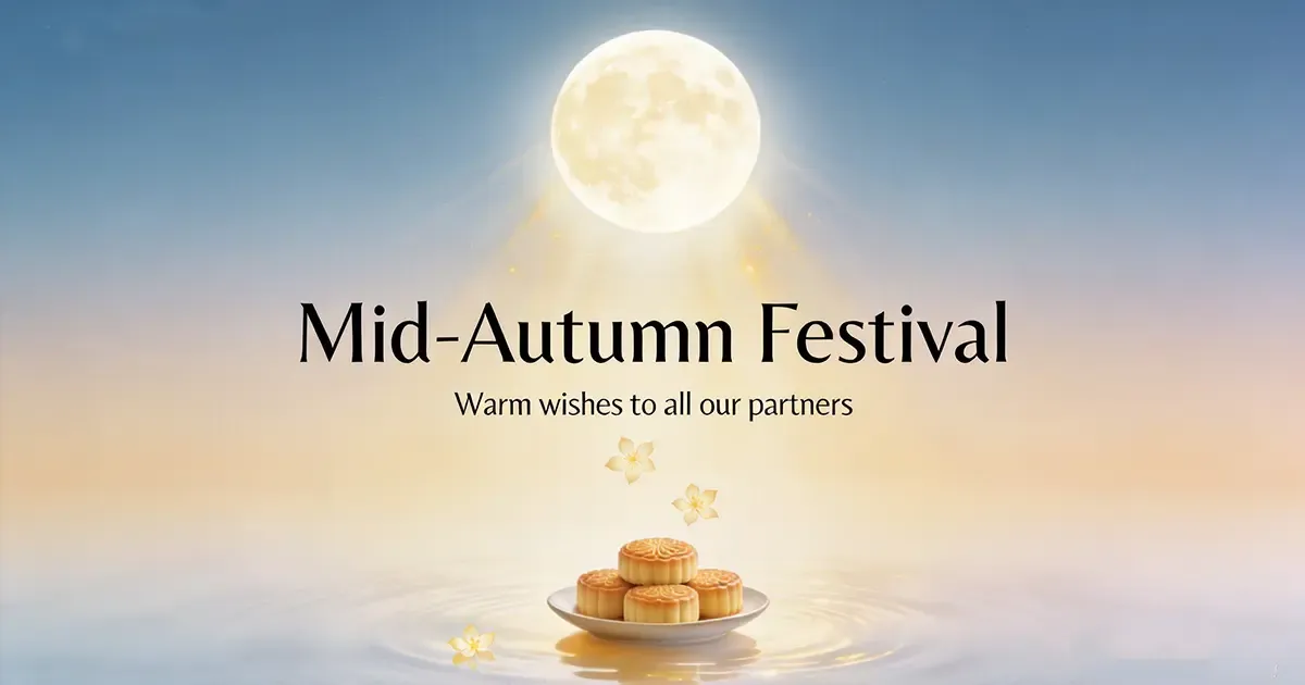 Mid-Autumn Festival 2026: Holiday Notice & Warm Wishes